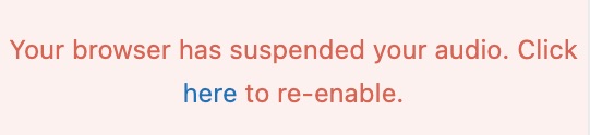 Your browser has suspended your audio Click here to re-enable