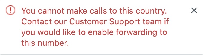 You cannot make calls to this country