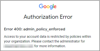 Error message from Google: Error 400: admin policy enforced