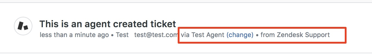 Agent_created_ticket_show__via_agent__at_top_of_ticket.png