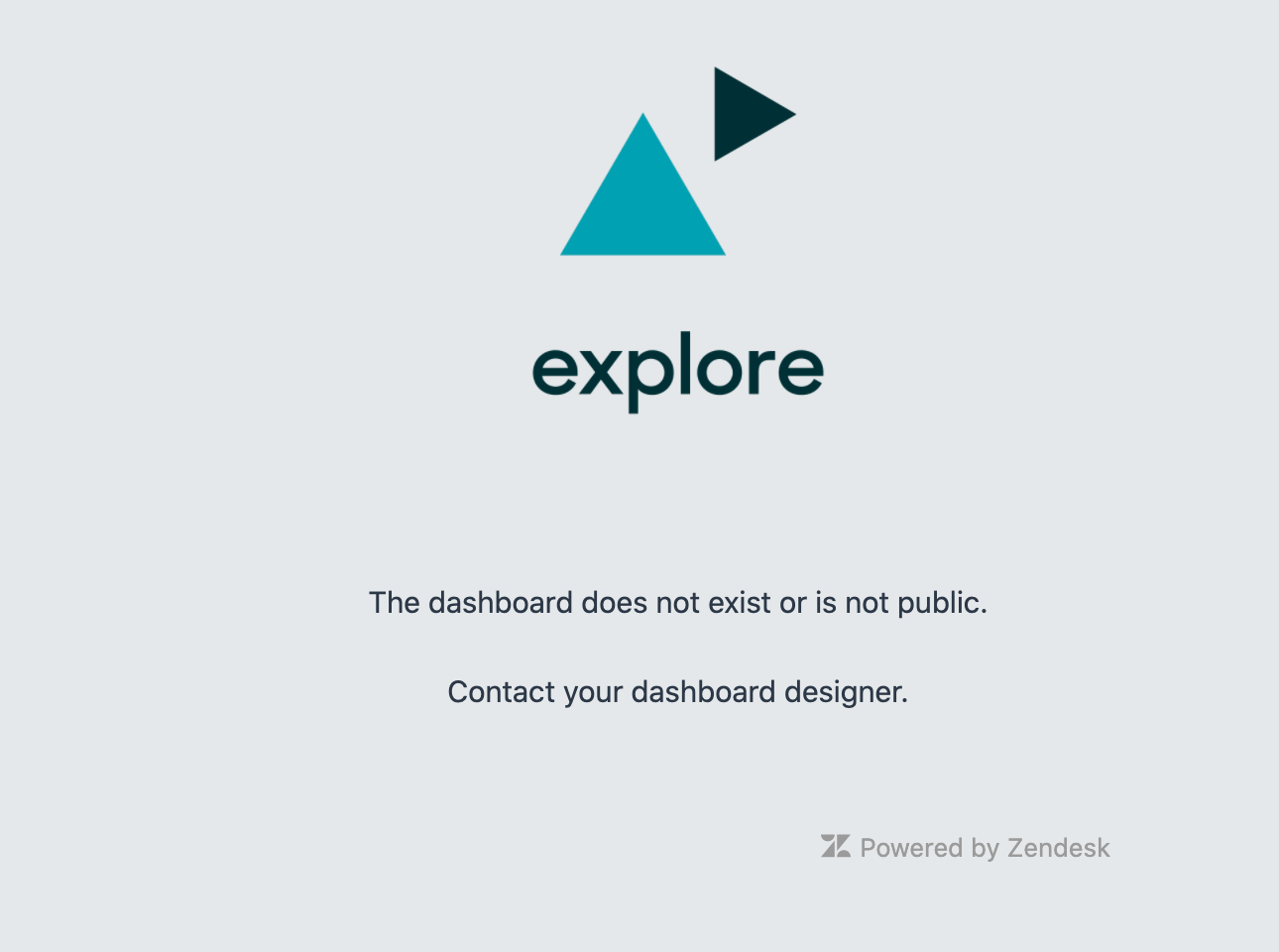 Explore error message- The Dashboard does not exist or is not public. Contact your dashboard designer