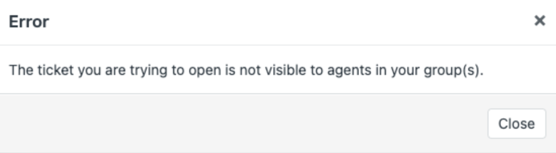 The ticket you are trying to open is not visible to agents in your groups.png